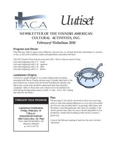 Uutiset NEWSLETTER OF THE FINNISH AMERICAN CULTURAL ACTIVITIES, INC. February/Helmikuu 2010 Program and Dinner