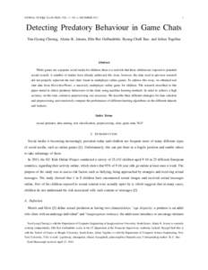 JOURNAL OF LATEX CLASS FILES, VOL. 11, NO. 4, DECEMBERDetecting Predatory Behaviour in Game Chats Yun-Gyung Cheong, Alaina K. Jensen, Elín Rut Guðnadóttir, Byung-Chull Bae, and Julian Togelius