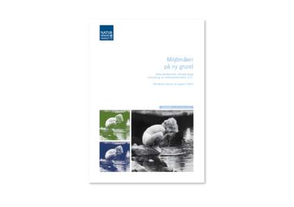 Miljömålen på ny grund Naturvårdsverkets utökade årliga redovisning av miljökvalitetsmålen 2011 Reviderad version av rapport 6420