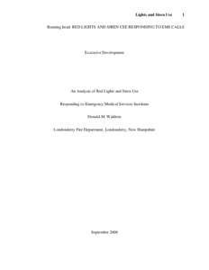Lights and Siren Use  1 Running head: RED LIGHTS AND SIREN USE RESPONDING TO EMS CALLS