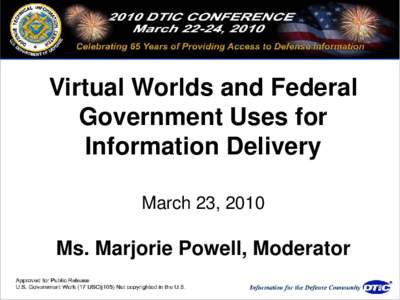 Virtual Worlds & Federal Government Uses for Information Delivery