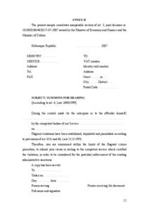 ANNEX II The present sample constitutes inseparable section of art. 3, joint decision nr[removed]D3B[removed]issued by the Minister of Economy and Finance and the Minister of Culture. Hellenique Republic