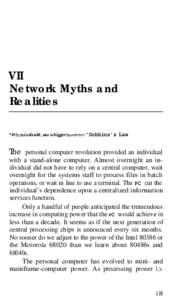 VII Network Myths and Realities “wlle~~ ilt doubt, use a bigger ltamner.” Dobbins’s Law  The personal computer revolution provided an individual