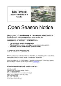 LNG Terminal on the island of Krk in Croatia Open Season Notice LNG Croatia LLC as developer of LNG terminal on the island of