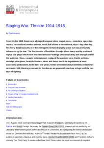 Staging War. TheatreBy Eva Krivanec From 1914 to 1918, theatres in all major European cities staged plays – comedies, operettas, revues, classical and modern dramas, music hall shows or sensational plays –
