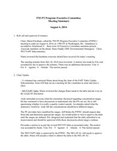 TNI PT Program Executive Committee Meeting Summary August 4, [removed]Roll call and approval of minutes: Chair, Maria Friedman, called the TNI PT Program Executive Committee (PTPEC) meeting to order on August 4, 2014, at 