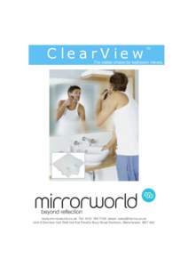 C le a r V ie w  TM The visible choice for bathroom mirrors.