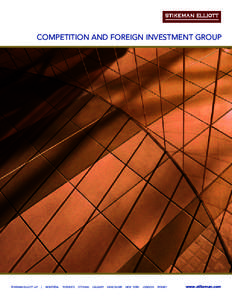 COMPETITION AND FOREIGN INVESTMENT GROUP  STIKEMAN ELLIOTT LLP |