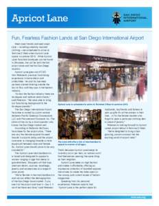 Apricot Lane Fun, Fearless Fashion Lands at San Diego International Airport 	 West coast trends and east coast style – including celebrity-inspired clothing – are scheduled to arrive at Terminal 2 West when Apricot L
