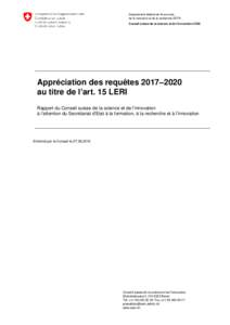 Département fédéral de l’économie, de la formation et de la recherche DEFR Conseil suisse de la science et de l’innovation CSSI Appréciation des requêtes 2017‒2020 au titre de l’art. 15 LERI