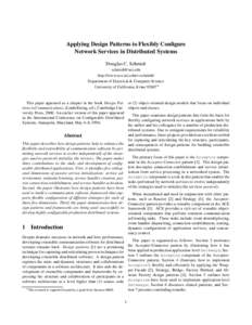 Applying Design Patterns to Flexibly Configure Network Services in Distributed Systems Douglas C. Schmidt  http://www.ece.uci.edu/schmidt/ Department of Electrical & Computer Science