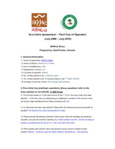 Eco-Libris assessment – Third Year of Operation (July 2009 – July[removed]RIPPLE Africa Prepared by: Geoff Furber, Director 1. General Information 1.1 Name of organization: RIPPLE Africa
