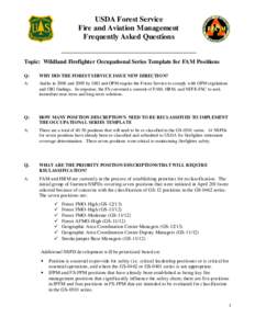 USDA Forest Service Fire and Aviation Management Frequently Asked Questions Topic: Wildland Firefighter Occupational Series Template for FAM Positions Q: