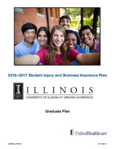 2016–2017 Student Injury and Sickness Insurance Plan Designed Especially for the Students of School Name or logo  Graduate Plan