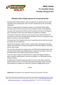 Media release For immediate release Thursday, 28 August 2014 Elizabeth Gates Village prepares for annual spring fete Elizabeth Gates Village residents, staff and supporters are gearing up for the aged