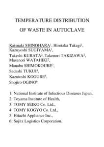 TEMPERATURE DISTRIBUTION OF WASTE IN AUTOCLAVE Katsuaki SHINOHARA1, Hirotaka Takagi1, Kazuyoshi SUGIYAMA1, Takeshi KURATA2, Takenori TAKIZAWA2, Masanori WATAHIKI2,