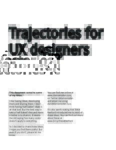 Trajectories for UX designers By Dan Ramsden This document contains some of my ideas.