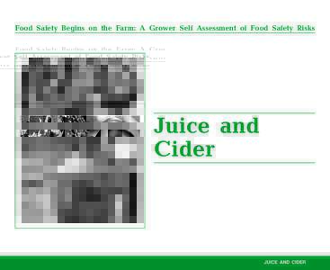 Food Safety Begins on the Farm: A Grower Self Assessment of Food Safety Risks  Juice and Cider  JUICE AND CIDER