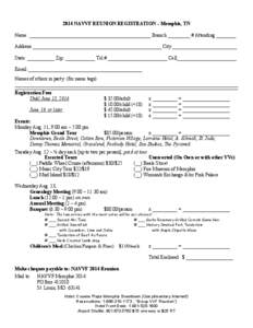 2014 NAVVF REUNION REGISTRATION – Memphis, TN Name: _________________________________________________ Branch _________ # Attending ________ Address:____________________________________________________ City ____________