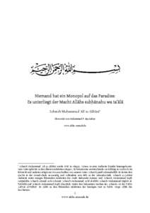 Niemand hat ein Monopol auf das Paradies: Es unterliegt der Macht Allāhs subḥānahu wa taʿālā Scheich Muḥammad ʿAlī as-Ṣābūnī1