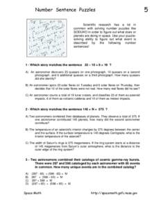 Number Sentence Puzzles Scientific research has a lot in common with solving number puzzles like SODUKO in order to figure out what stars or planets are doing in space. Use your puzzlesolving ability to figure out what e