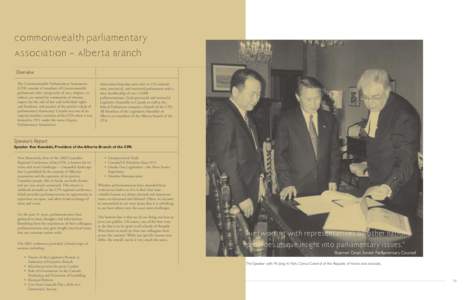 Commonwealth parliamentary Association – Alberta Branch Overview The Commonwealth Parliamentary Association (CPA) consists of members of Commonwealth parliaments who, irrespective of race, religion, or