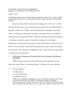 SECURITIES AND EXCHANGE COMMISSION (Release No[removed]; File No. SR-FINRA[removed]August 27, 2013 Self-Regulatory Organizations; Financial Industry Regulatory Authority, Inc.; Notice of Filing and Immediate Effective