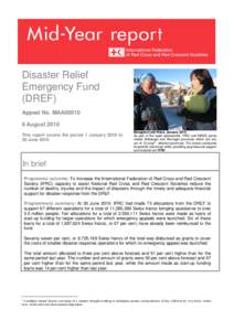 Disaster Relief Emergency Fund (DREF) Appeal No. MAA00010 6 August 2010 This report covers the period 1 January 2010 to