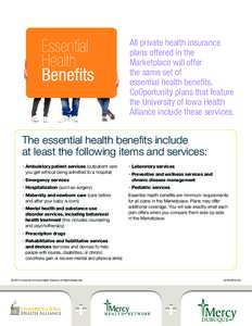 Essential Health Benefits All private health insurance plans offered in the