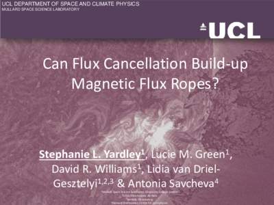UCL DEPARTMENT OF SPACE AND CLIMATE PHYSICS MULLARD SPACE SCIENCE LABORATORY Can Flux Cancellation Build-up Magnetic Flux Ropes?