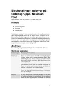 Elevbetalinger, gebyrer på forløbsgruppe, Navision Stat Sidst opdateretversion 2.3/UNI•C/Steen Eske  Indhold