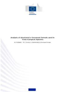 Analysis of structured e-Document formats used in Trans-European Systems SC17DI06692 - D1.1 Survey on standardized e-Document formats Analysis of structured e-Document formats used in TransEuropean Systems