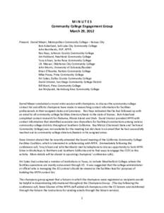 MINUTES Community College Engagement Group March 29, 2012 Present: Darrel Meyer, Metropolitan Community College – Kansas City Bob Askerlund, Salt Lake City Community College John Bernhards, AVP, APPA