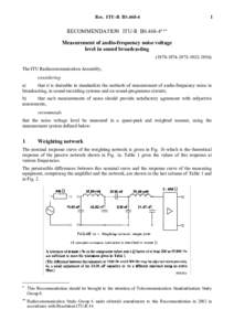 Rec. ITU-R BSRECOMMENDATION ITU-R BS.468-4*,** Measurement of audio-frequency noise voltage