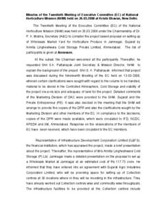 Minutes of the Twentieth Meeting of Executive Committee (EC) of National Horticulture Mission (NHM) held on[removed]at Krishi Bhavan, New Delhi. The Twentieth Meeting of the Executive Committee (EC) of the National Ho