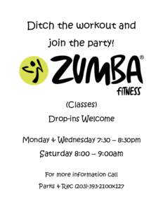 Ditch the workout and join the party! (Classes) Drop-ins Welcome Monday & Wednesday 7:30 – 8:30pm