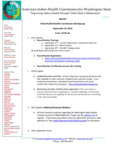 American Indian Health Commission for Washington State “Improving Indian Health through Tribal-State Collaboration” Agenda Chair Steve Kutz Cowlitz Tribe