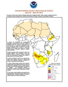 Climate Prediction Center’s Africa Hazards Outlook April 23 – April 29, 2015  Very poor rains across northern Ethiopia expected to negatively affect “Belg” season cropping activities.  Average to above-aver