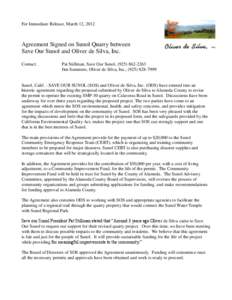 For Immediate Release, March 12, 2012  Agreement Signed on Sunol Quarry between Save Our Sunol and Oliver de Silva, Inc. Contact: