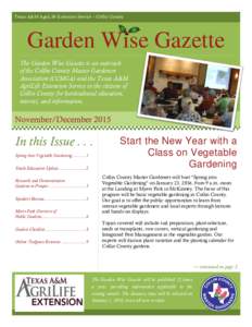 Texas A&M AgriLife Extension Service – Collin County  Garden Wise Gazette The Garden Wise Gazette is an outreach of the Collin County Master Gardeners Association (CCMGA) and the Texas A&M