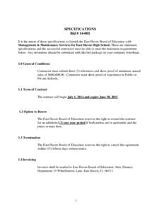 SPECIFICATIONS Bid # [removed]It is the intent of these specifications to furnish the East Haven Board of Education with Management & Maintenance Services for East Haven High School. These are minimum specifications and th