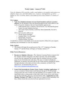 Weekly Update – January 8th 2010 Voice for Adoption (VFA) provides weekly e-mail updates to its members and partners on adoption, foster care, and child welfare news, resources, and legislation, as well as updates on V