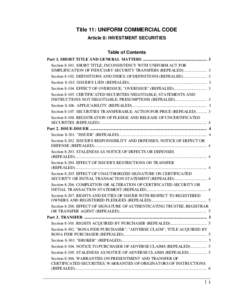 Title 11: UNIFORM COMMERCIAL CODE Article 8: INVESTMENT SECURITIES Table of Contents Part 1. SHORT TITLE AND GENERAL MATTERS ............................................................... 3 Section[removed]SHORT TITLE; I