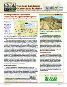 Wyoming Landscape Conservation Initiative “Conserving world-class wildlife resources. Facilitating responsible development.”  Wyoming Landscape Conservation