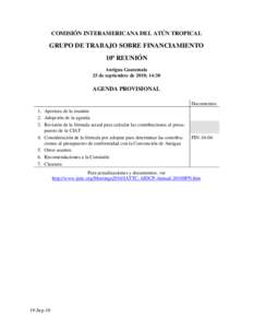 COMISIÓN INTERAMERICANA DEL ATÚN TROPICAL  GRUPO DE TRABAJO SOBRE FINANCIAMIENTO 10ª REUNIÓN Antigua Guatemala 25 de septiembre de 2010; 14:30