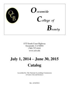 Oceanside College of Beauty 1575 South Coast Highway Oceanside, CA[removed]6161