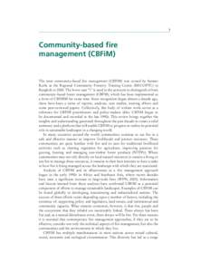 3  Community-based fire management (CBFiM)  The term community-based fire management (CBFiM) was coined by Sameer