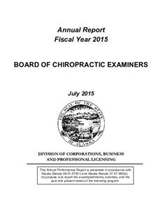 Annual Report Fiscal Year 2015 BOARD OF CHIROPRACTIC EXAMINERS July 2015