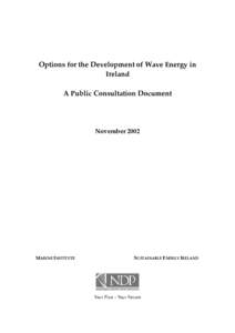 Options for the Development of Wave Energy in Ireland A Public Consultation Document November 2002