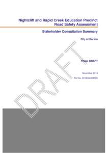 Nightcliff and Rapid Creek Education Precinct Road Safety Assessment Stakeholder Consultation Summary City of Darwin  FINAL DRAFT